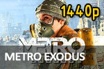 Metro Exodus 1440p 